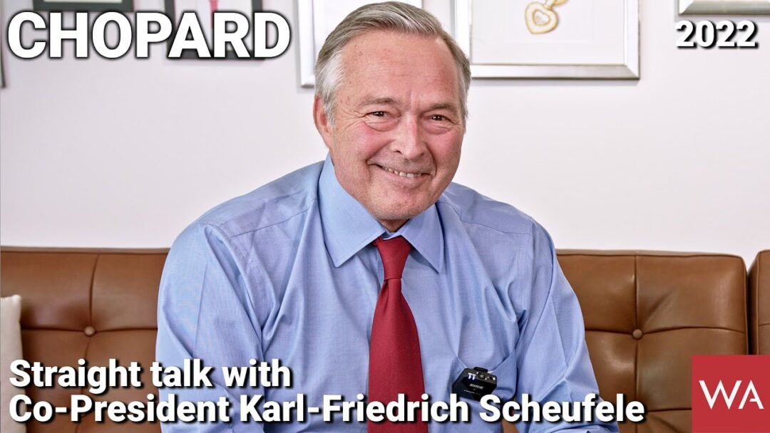 CHOPARD: Straight talk with Co-President Karl-Friedrich Scheufele.